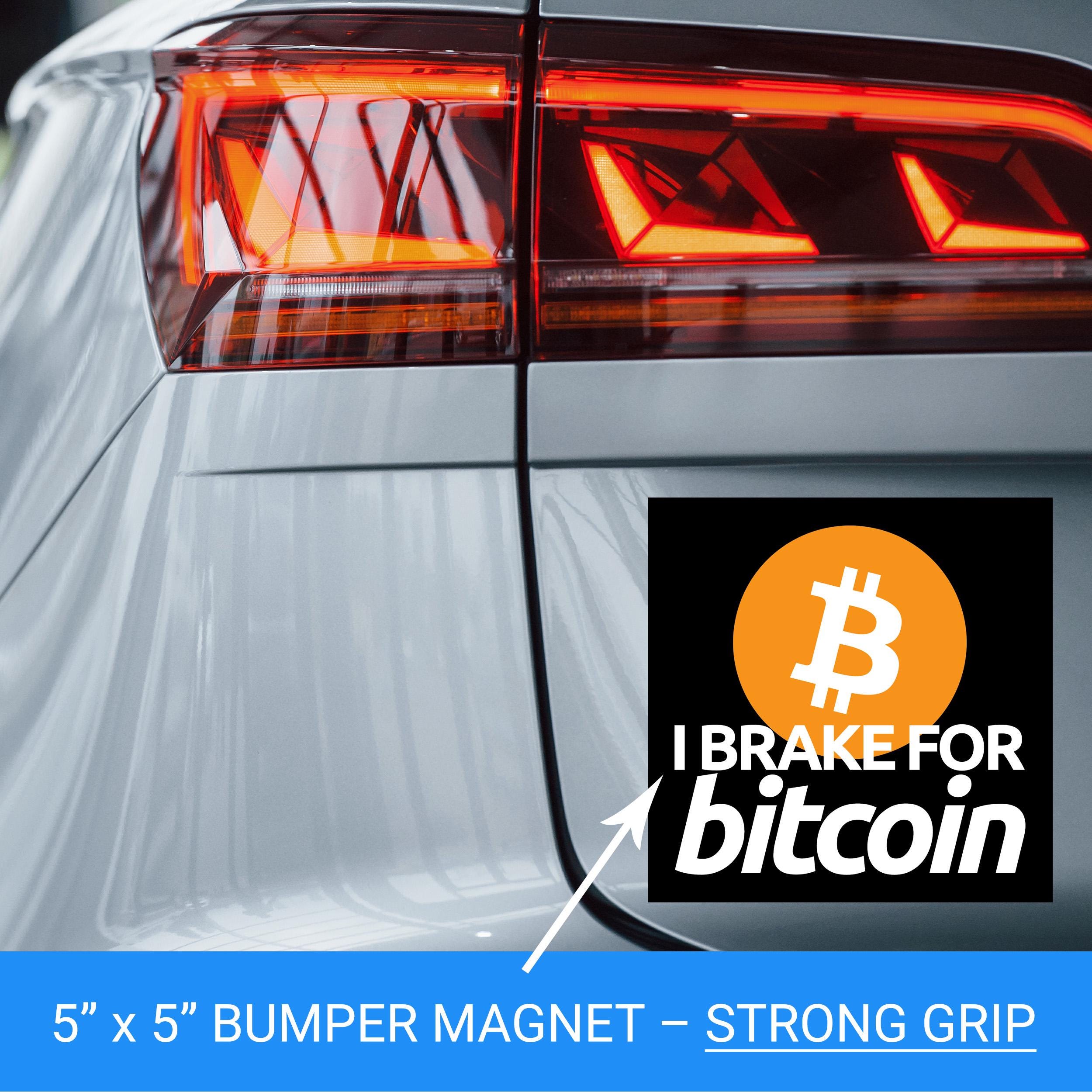 Bitcoin Car Magnet, Funny Crypto Bumper Magnet, Bitcoin Humor Crypto  Enthusiasts, I Brake for Bitcoin - Etsy