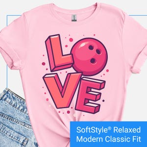 LOVE Bowling Ball Shirt, Bowling Lover T Shirt, Bowling Team Shirt, National Bowling Day TShirt, Women&#39;s Bowling Shirt Gift, Bowling Tee