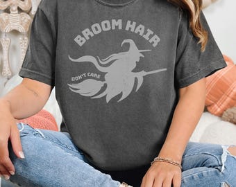 Comfort Colors Funny Halloween Shirt for Women, Broom Hair Dont Care Witch T Shirt, Cute Spooky Season Tee, Halloween Party T, Bad Hair Day