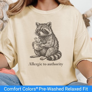 Allergic To Authority Raccoon Shirt, Comfort Colors Anti Authority Slacker Tee, Sarcastic Rebel Raccoon T Shirt, Funny Meme Coworker Gift