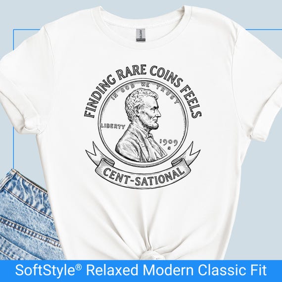 Funny Coin Collector Shirt, Finding Rare Coins Feels Cent-Sational Tee, Coin Collecting Tee, Coin Show Coin Shop Tshirt, Numismatist  Gift