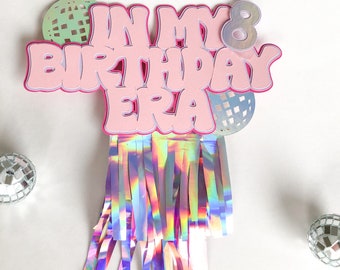 Birthday Era Cake Topper,In my Birthday Era, Custom Birthday Era, Friendship cake topper, Eras decoration, Disco Party Decor, Era Year