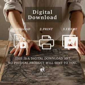 May include: A digital download art illustration with instructions on how to download, print, and frame the art. The text reads "Digital Download", "1. Download", "2. Print", "3. Frame", "This is a digital download art. No physical product will sent to you.", "Vintage Essence Gallery".
