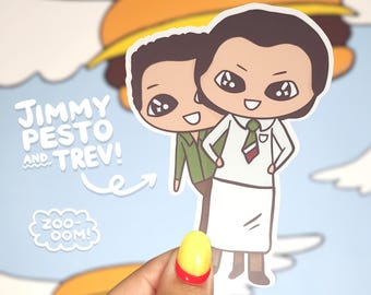 Jimmy Pesto and  Trev | Vinyl Sticker