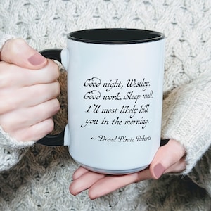 Dread Pirate Roberts quote to Westley, The Princess Bride, Black & White Mug 15oz