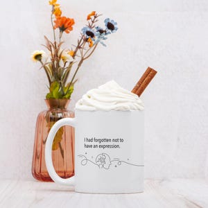 Murderbot Diaries, I had Forgotten to not have an Expression, White Mug 11oz