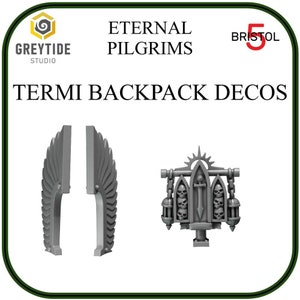 May include: Two grey plastic wings and a grey plastic backpack decoration with a skull and crossbones design. The backpack decoration has a gothic arch design with chains and lanterns. The text "Eternal Pilgrims" and "Termi Backpack Decors" are visible in the image.
