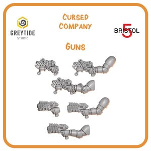 May include: A set of six grey plastic miniature weapon components labeled Cursed Company Guns Bristol 5 by Greytide Studio. The collection includes three firearms wrapped in chains and three ribbed barrel blasters, some attached to arm segments.