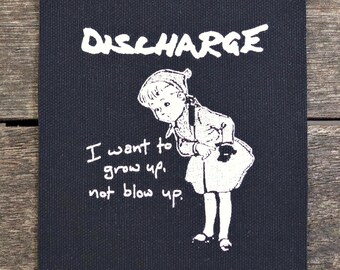 Discharge I want to grow up canvas patch