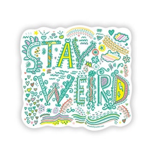 STAY WEIRD sticker -  Weirdos only  - Weirdo sticker - Weird gift