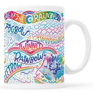 May include: White ceramic mug with a colorful design featuring various types of rainbows, including primary, full circle, supernumerary, fogbow, twinned, cloud rainbow, moonbow, and lunar rainbow. The text "All of the Rainbows" is written in a rainbow arc at the top of the mug.
