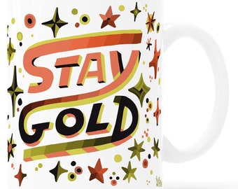 Stay Gold Mug: The Outsiders Movie Quote, Hand Lettered Design