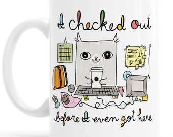 Office Cat Mug Funny Office Mug Office Gag Gift Coworker Gift Cubicle Mug Cat Mug Cats Work Kathy Weller Cats Office Gift Cats At Work