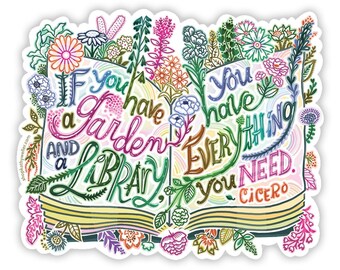If You Have A Garden And A Library, You Have Everything You Need sticker - Garden sticker - Bookworm sticker - Bookstagram sticker