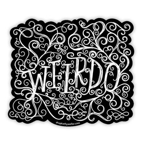 Weirdo dark academia whimsigoth hand lettered sticker - goth sticker - Gothic sticker - whimsical goth sticker - Kathy Weller Art