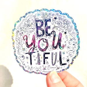 BeYOUtiful holographic glitter sticker - BeYOUtiful illustrated hand lettered sticker - Self confidence sticker - Self care sticker