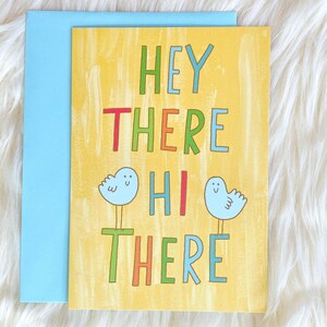 Hi There Hello Thinking Of You Bird greeting card - Encouragement card - Thinking of you card - Hello card - thinking of you note card