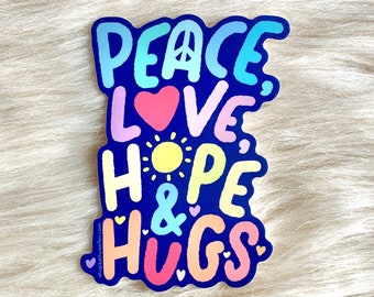 Peace Love Hope and Hugs sticker - Peace sticker - World peace sticker - Love one another sticker - Hugs sticker