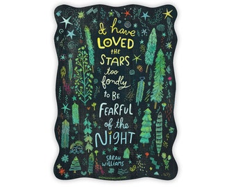 I have loved the stars too fondly to be fearful of the night - Sarah Williams - Night sticker - Moon sticker - Owl sticker - Large sticker