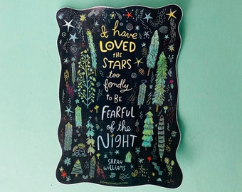 I have loved the stars too fondly to be fearful of the night - Sarah Williams - Night sticker - Moon sticker - Owl sticker - Large sticker