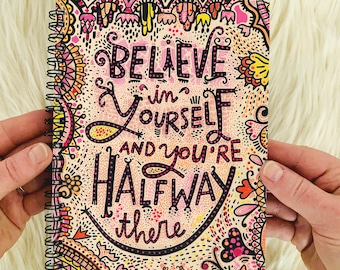 Believe in yourself and you're halfway there notebook - Roosevelt notebook - Motivational notebook - Self-care notebook - Productivity gift