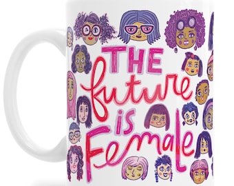 Women Support Women the Future Is Female Girls Support Girls Female Empowerment Resist Mug Feminist Mug Warren 2020 Vote Amy Girl Power