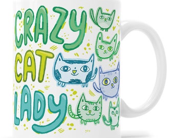 Cat Lady Mug, Cat Mom Gift, Cat Lover gift, Crazy Cat Lady, Funny Cat Mug, Green and Blue Cat Mug, Mother of Cats, Cat Parent, Cute Cat Mug
