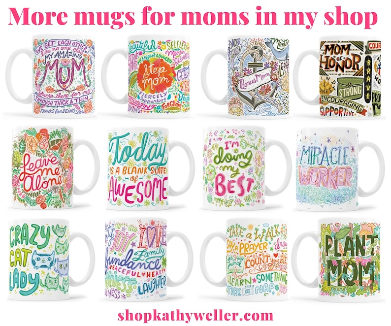 May include: Twelve white ceramic mugs with colorful hand-drawn designs and text. The mugs feature phrases like "My Amazing Mom", "Step Mom", "Today is a Blank Slate of Awesome", "I'm Doing My Best", "Miracle Worker", "Plant Mom", and more.
