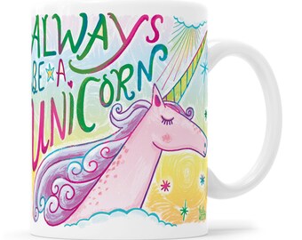 Always Be A Unicorn Unicorn Coffee Mug Fairy Tale Mug Unicorn Gift Fantasy Mug Mug for Teen Unicorn GiftUnicorn Cup Girls Mug