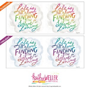May include: Two colorful illustrations of a cloud with the text "Life is all about finding the silver lining" in rainbow colors. The top illustration has a white background and the bottom illustration has a light blue background.
