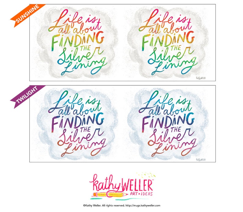 May include: Two colorful illustrations of a cloud with the text "Life is all about finding the silver lining" in rainbow colors. The top illustration has a white background and the bottom illustration has a light blue background.