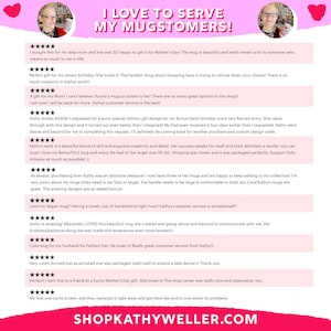 May include: A collage of customer reviews for a shop that sells mugs. The reviews are positive and highlight the quality of the mugs, the creativity of the designs, and the excellent customer service. The shop's name is "ShopKathyWeller.com".