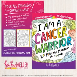 May include: A colouring book with a pink, yellow, blue and green watercolour background. The title is "I Am A Cancer Warrior" with 20 powerful mantras to colour. The book is by Kathy Weller Art + Ideas.