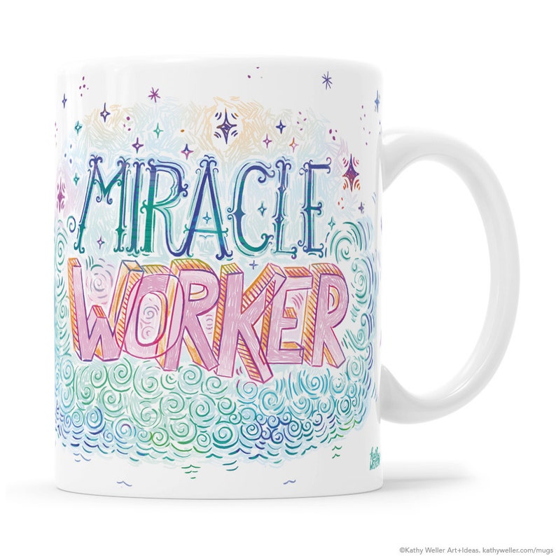 Miracle Worker Mug Inspirational Mug Therapist Gift Teacher Gift Inspirational Coffee Gift For Mom Teacher Mug Nurse Coffee Mug Doctor Gift image 1