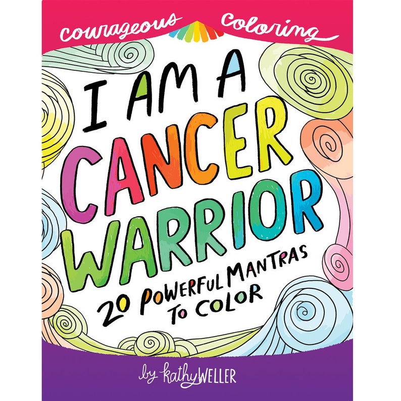 May include: A colouring book cover with a purple background and colourful swirls. The title is "I Am A Cancer Warrior" with the words "20 Powerful Mantras To Colour" below. The author is "Kathy Weller".