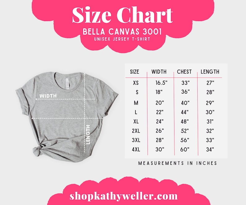 May include: Size chart for Bella Canvas 3001 unisex jersey t-shirts. The chart shows measurements in inches for width, chest, and length for sizes XS to 4XL.