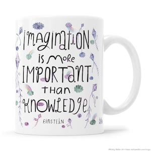 Imagination Is More Important Than Knowledge Einstein Hand Lettering Mug Quote Mug Albert Einstein Mug