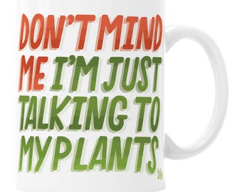 Talking To My Plants ceramic mug