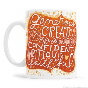 May include: White ceramic coffee mug with a red and orange design. The design features the words "Generous, Creative, Broad-minded, Confident, Ambitious, Faithful" in white lettering.