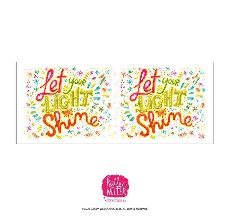 Puede incluir: Ilustraci&oacute;n colorida con la frase "Let Your Light Shine" en una fuente caprichosa. El texto est&aacute; rodeado de estrellas y elementos decorativos en tonos rosa, amarillo, verde y naranja. La imagen incluye la firma del artista e informaci&oacute;n de derechos de autor.