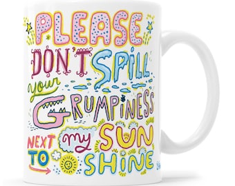 Grumpy Mug, Funny Coffee Mug, Cute Coffee Mug, Sunshine Mug, Sunshine, Grumpy, Good Vibes, Positivity, Motivational Mug, Inspirational Mug,
