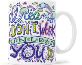 Dreams Don't Work, Dreams Mug, Entrepreneur Gift, Girl Boss Gift, Girl Boss Mug, Motivational Mug, Inspirational Mug, Dreams Gift