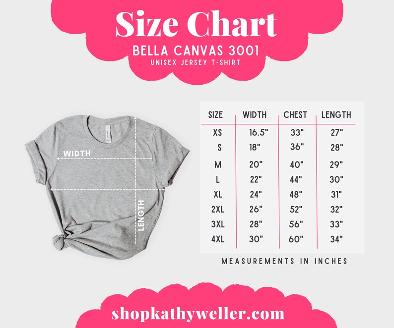May include: Size chart for Bella Canvas 3001 unisex jersey t-shirts. The chart shows measurements in inches for width, chest, and length for sizes XS to 4XL.