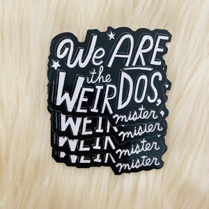 We Are the Weirdos Sticker - Weird Sticker - the Craft Sticker - Nancy ...