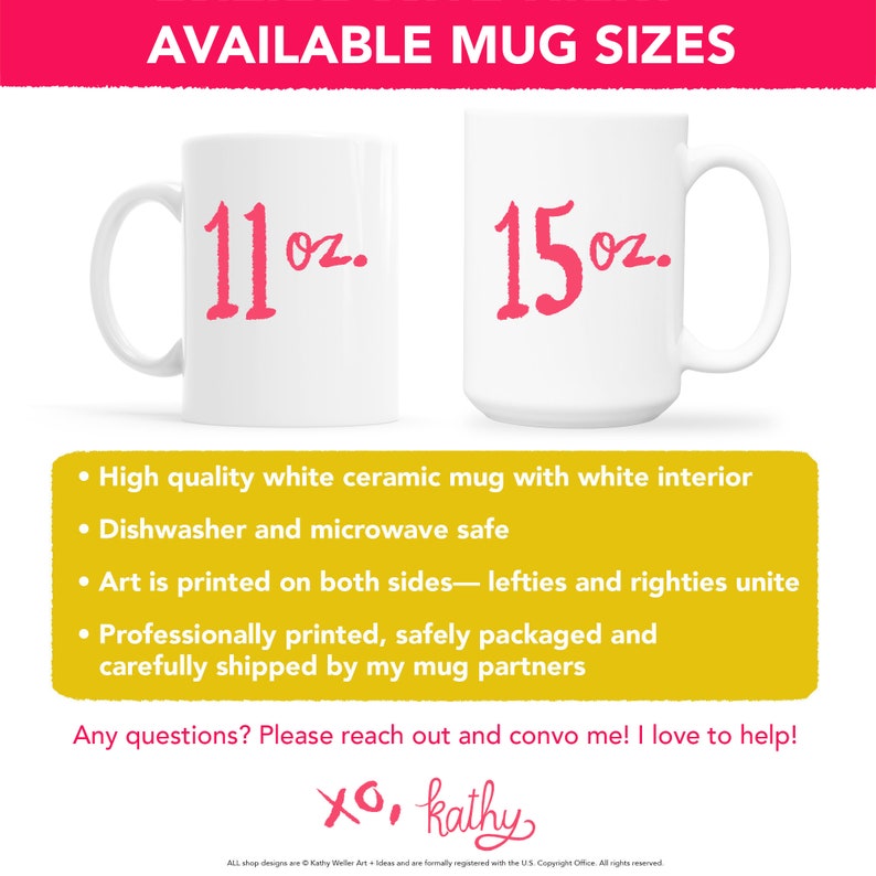 May include: Two white ceramic mugs with pink text. The mug on the left says "11oz." and the mug on the right says "15oz.". The mugs are high quality, dishwasher and microwave safe, and printed on both sides.