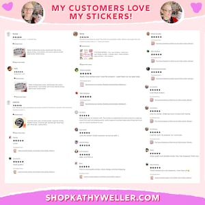 Peut inclure: Un collage d'avis clients pour des autocollants. Les avis sont positifs et mettent en avant la qualit&eacute;, le design et la rapidit&eacute; de livraison des autocollants. Le texte "MY CUSTOMERS LOVE MY STICKERS!" est en haut de l'image. L'adresse du site web "SHOPKATHYWELLER.COM" est en bas de l'image.