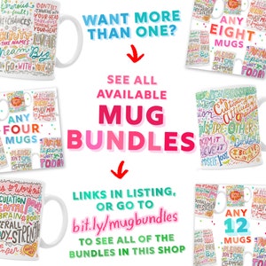 May include: A collage of colorful mugs with inspirational quotes and phrases. The text includes "Want more than one?" and "See all available mug bundles".  The text also includes "Links in listing, or go to bit.ly/mugbundles to see all of the bundles in this shop."