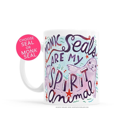 Hawaiian Monk Seals are my Spirit Animal mug - Cute Seal Mug - Hawaiian Monk - Endangered Seal - Hawaii Seal - Monk Seal Gift - Seal Mug