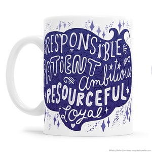May include: White ceramic mug with a blue and white design. The design features a stylized head with the words "Responsible, Patient, Ambitious, Resourceful, Loyal" written in white.