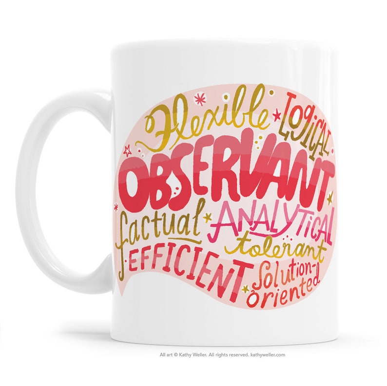 May include: White ceramic mug with a pink and gold design. The design features the words "Flexible", "Logical", "Observant", "Factual", "Analytical", "Tolerant", "Efficient", "Solution-Oriented".